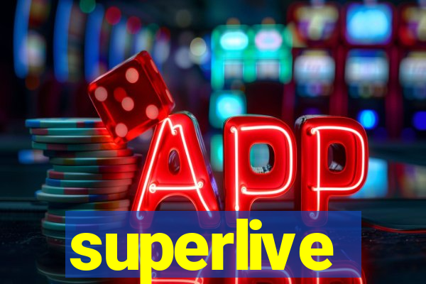 superlive