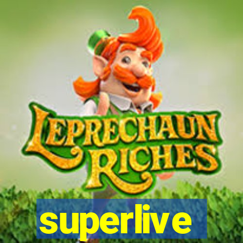 superlive