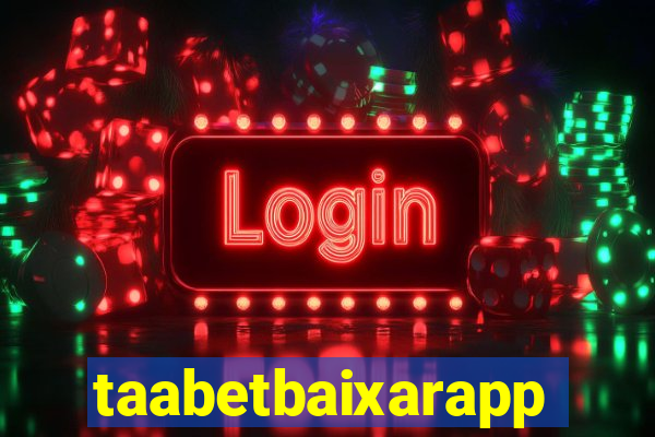 taabetbaixarapp