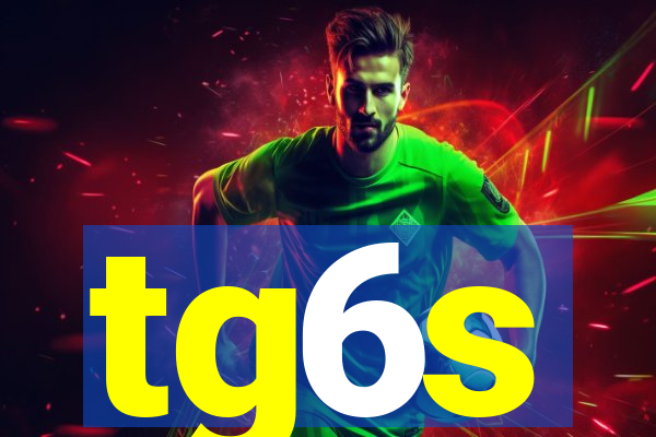 tg6s