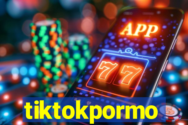 tiktokpormo