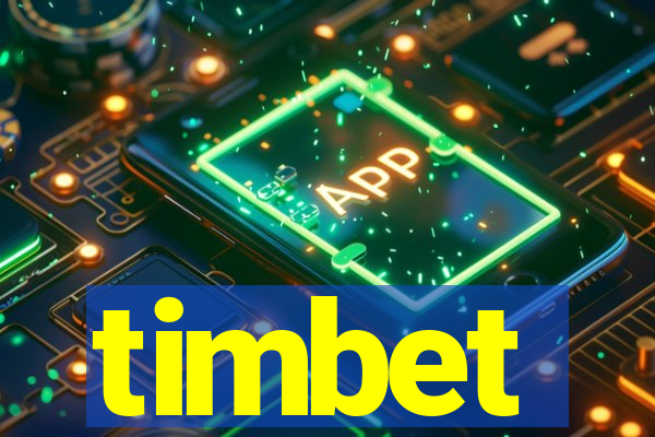 timbet