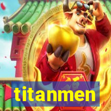 titanmen