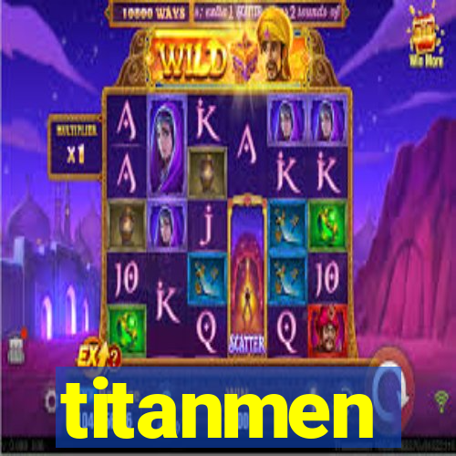 titanmen