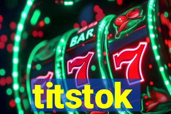 titstok