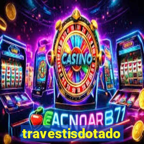 travestisdotados