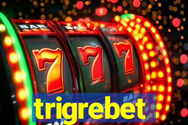 trigrebet