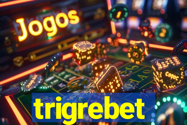 trigrebet