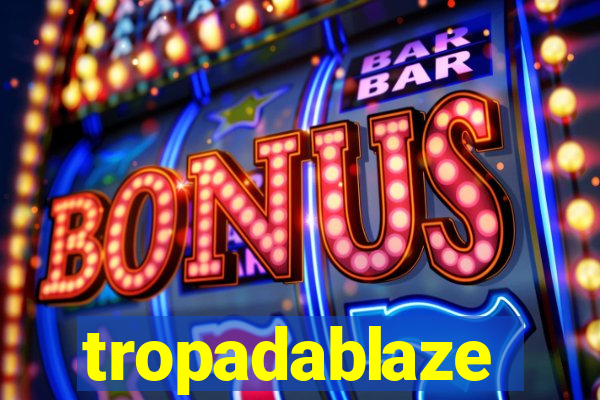 tropadablaze