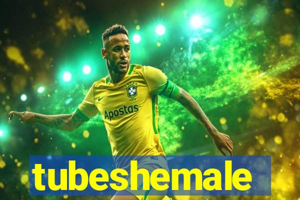 tubeshemale