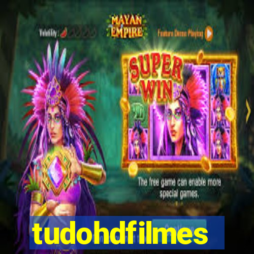 tudohdfilmes