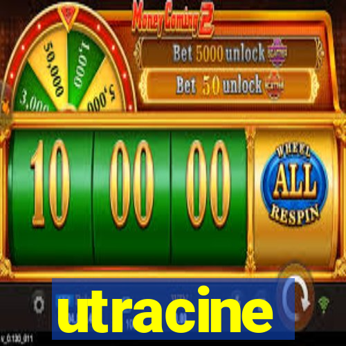 utracine
