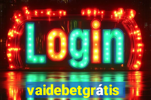 vaidebetgrátis