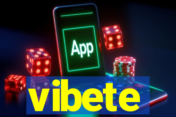 vibete