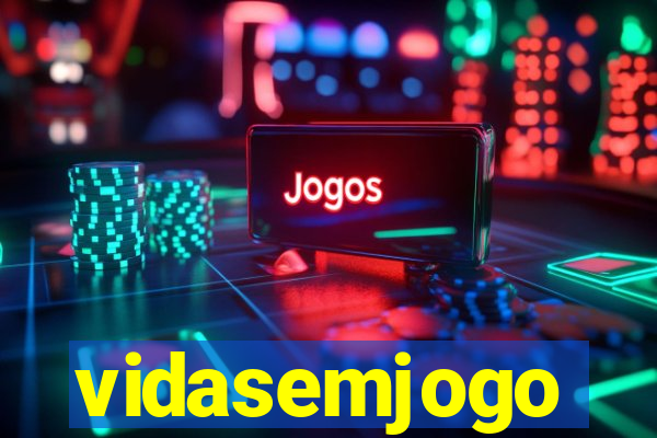 vidasemjogo
