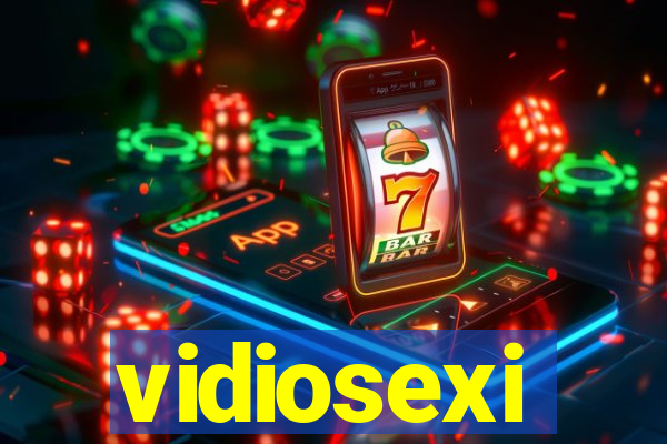 vidiosexi