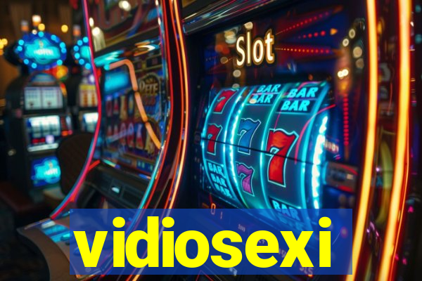 vidiosexi
