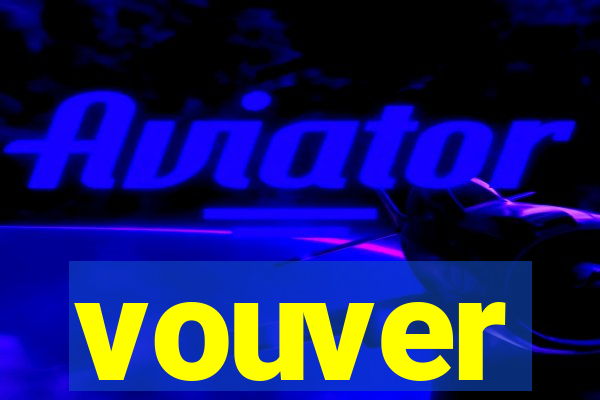 vouver
