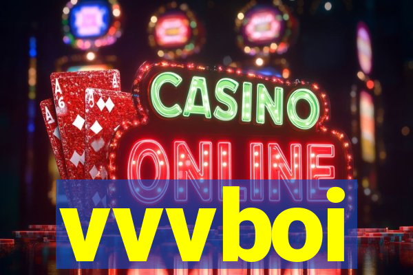 vvvboi