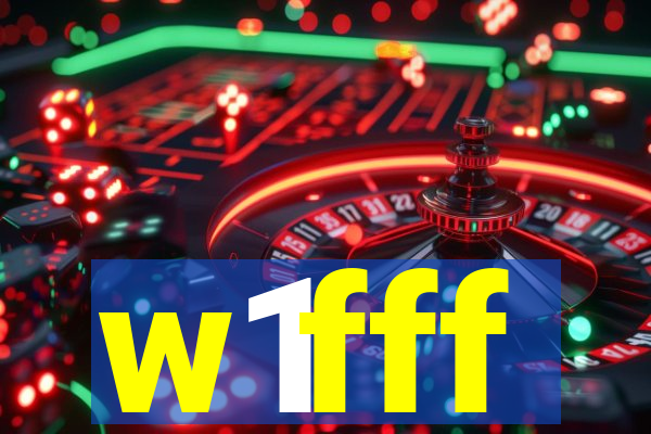 w1fff