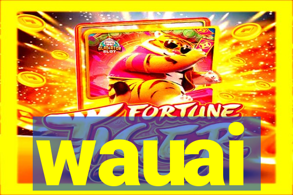 wauai