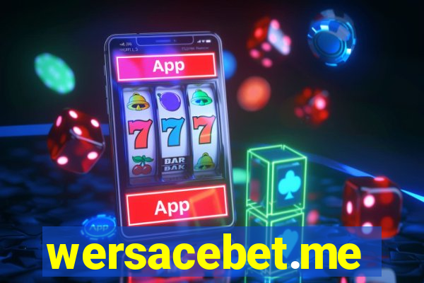 wersacebet.me