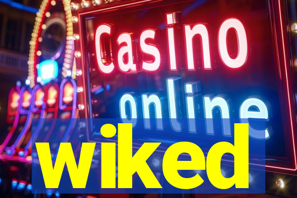 wiked