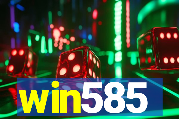 win585