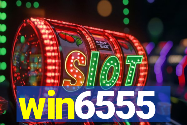 win6555