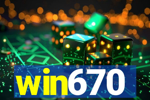 win670