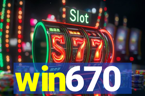 win670