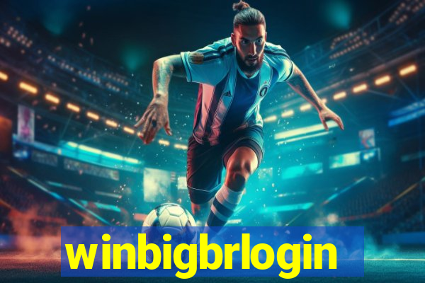 winbigbrlogin