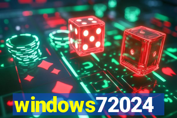 windows72024