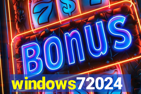 windows72024