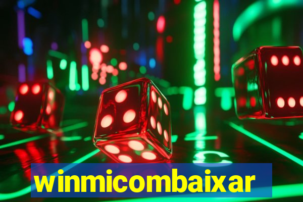 winmicombaixar