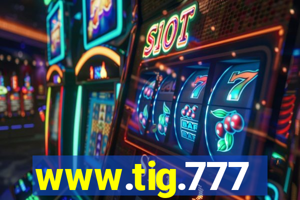 www.tig.777