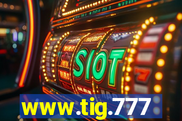www.tig.777