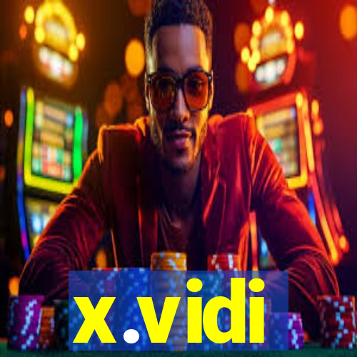 x.vidi