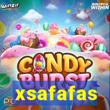 xsafafas