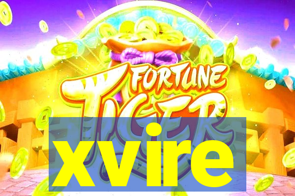 xvire