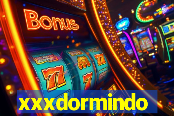 xxxdormindo