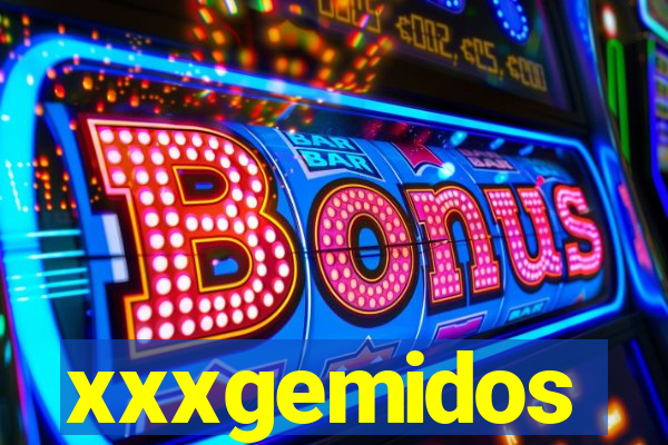 xxxgemidos