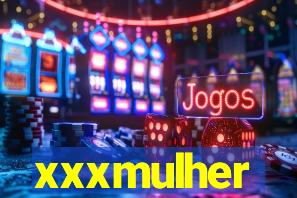 xxxmulher