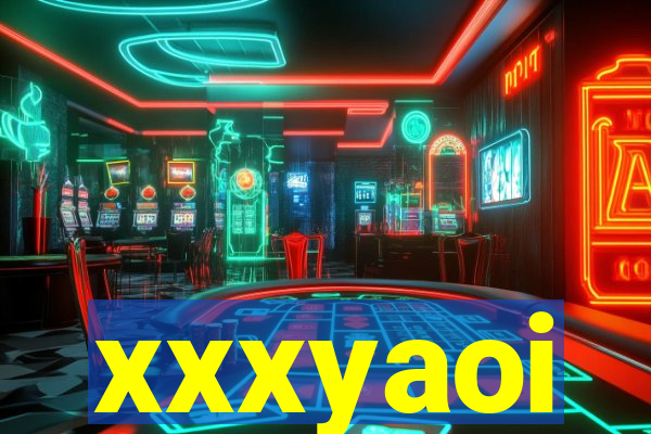 xxxyaoi