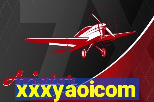 xxxyaoicom