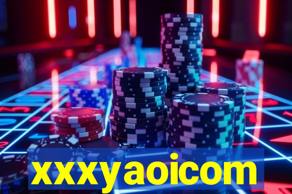 xxxyaoicom
