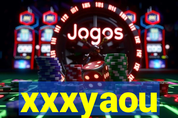 xxxyaou