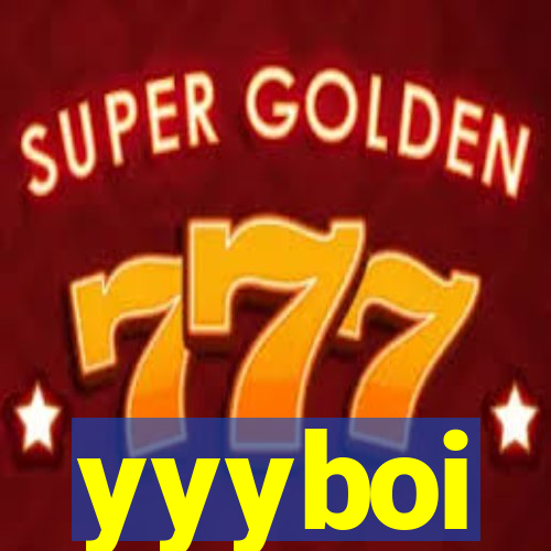 yyyboi