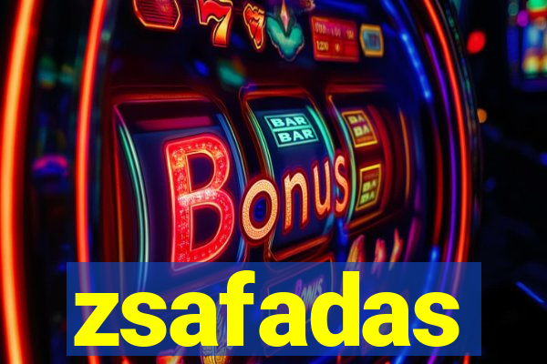 zsafadas