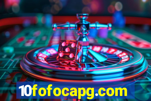 10fofocapg.com